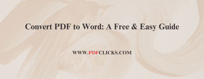 Convert PDF to Word: A Free & Easy Guide